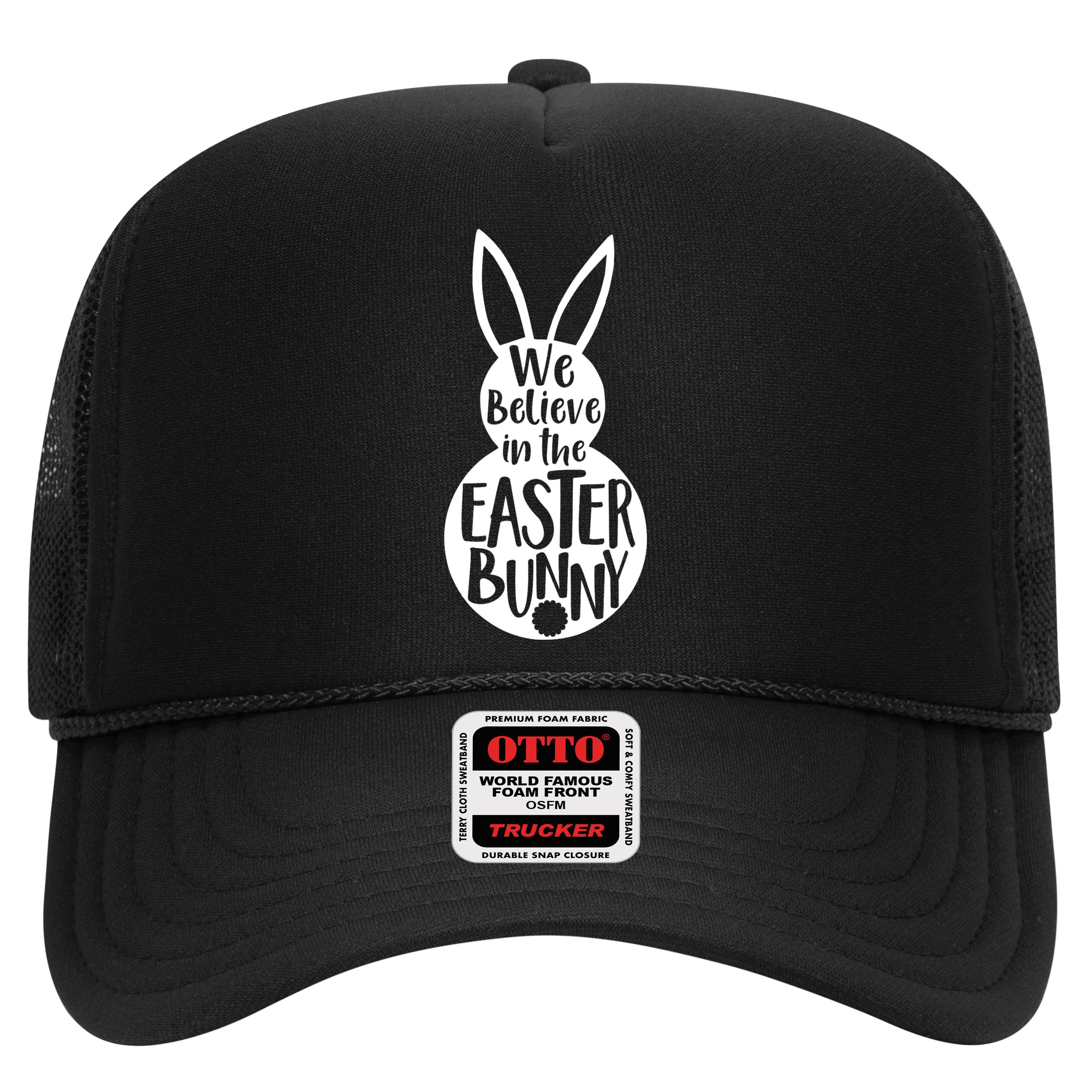 We Believe In The Easter Bunny Hat