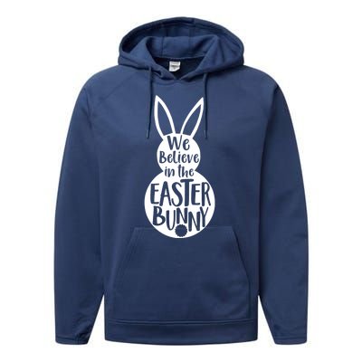 We Believe In The Easter Bunny Performance Fleece Hoodie