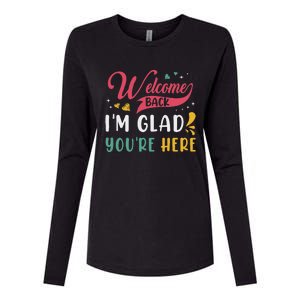 Welcome Back IM Glad YouRe Here Teacher Back To School Womens Cotton Relaxed Long Sleeve T-Shirt