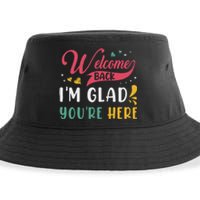 Welcome Back IM Glad YouRe Here Teacher Back To School Sustainable Bucket Hat