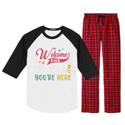 Welcome Back IM Glad YouRe Here Teacher Back To School Raglan Sleeve Pajama Set