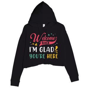 Welcome Back IM Glad YouRe Here Teacher Back To School Crop Fleece Hoodie