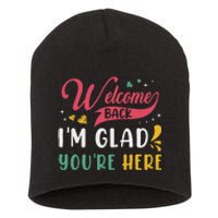 Welcome Back IM Glad YouRe Here Teacher Back To School Short Acrylic Beanie