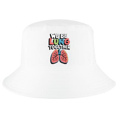 We Be Lung Together Cool Comfort Performance Bucket Hat