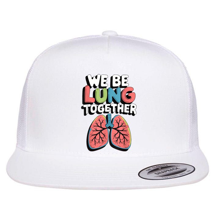 We Be Lung Together Flat Bill Trucker Hat