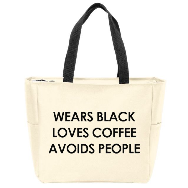 Wears Black Loves Coffee Avoids People Zip Tote Bag