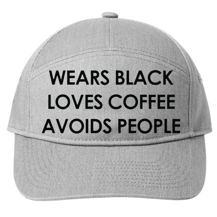 Wears Black Loves Coffee Avoids People 7-Panel Snapback Hat