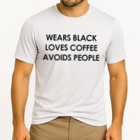 Wears Black Loves Coffee Avoids People Cooling Performance Crew T-Shirt