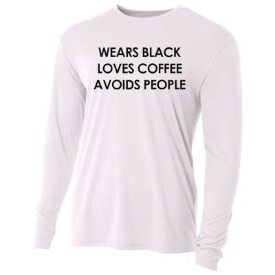 Wears Black Loves Coffee Avoids People Cooling Performance Long Sleeve Crew