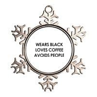 Wears Black Loves Coffee Avoids People Metallic Star Ornament