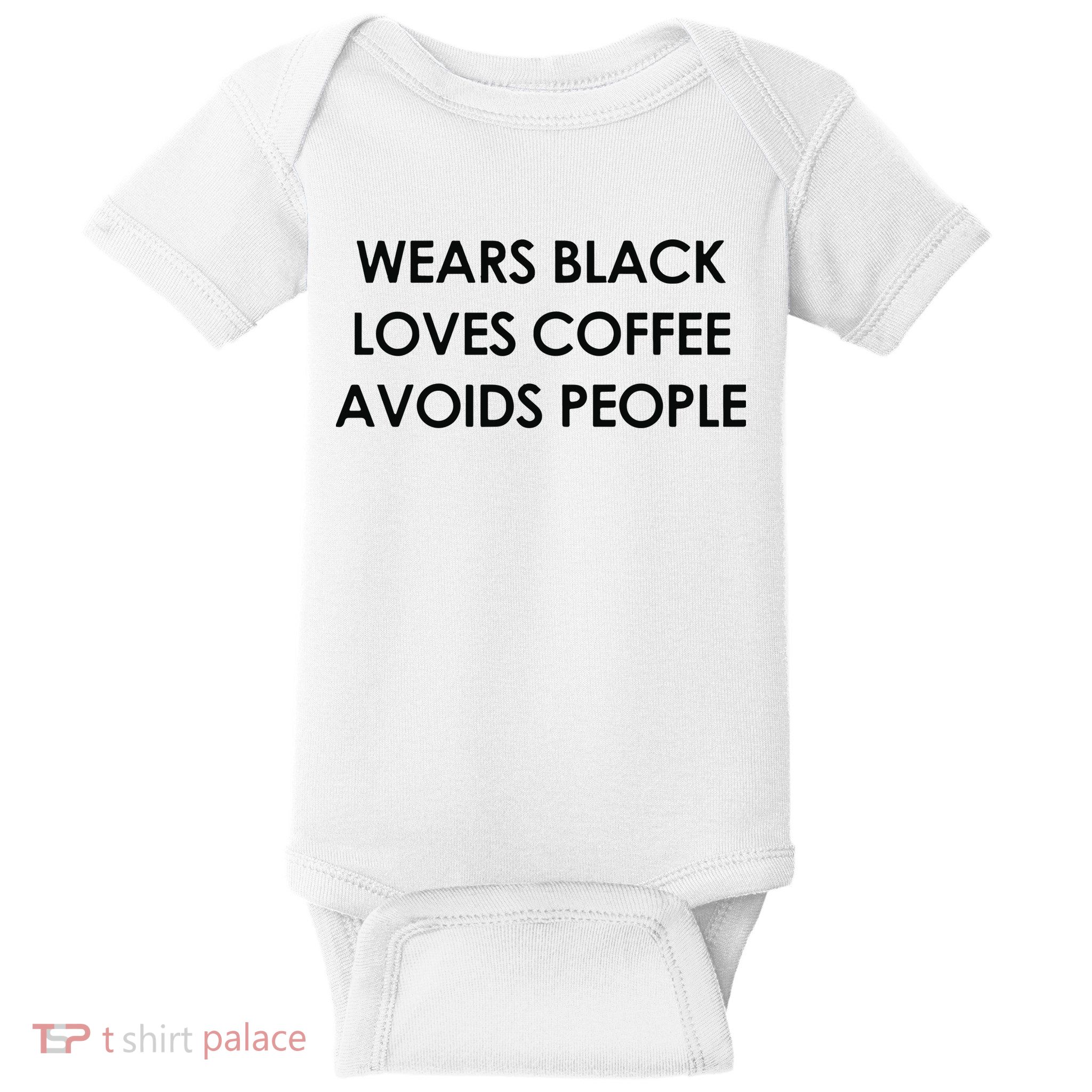 Wears Black Loves Coffee Avoids People Baby Bodysuit