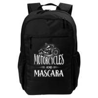 Womens Biker Lifestyle Quotes Motorcycles And Mascara Daily Commute Backpack