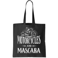 Womens Biker Lifestyle Quotes Motorcycles And Mascara Tote Bag