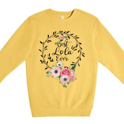 Womens Best Lola Ever Floral Decoration Grandma Premium Crewneck Sweatshirt