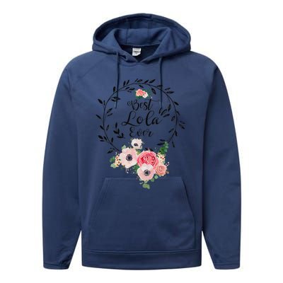 Womens Best Lola Ever Floral Decoration Grandma Performance Fleece Hoodie