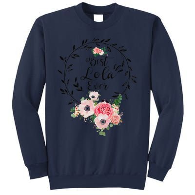 Womens Best Lola Ever Floral Decoration Grandma Sweatshirt