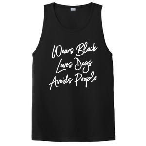 Wears Black Loves Dogs Avoids People Cool Gift Dog Gift PosiCharge Competitor Tank