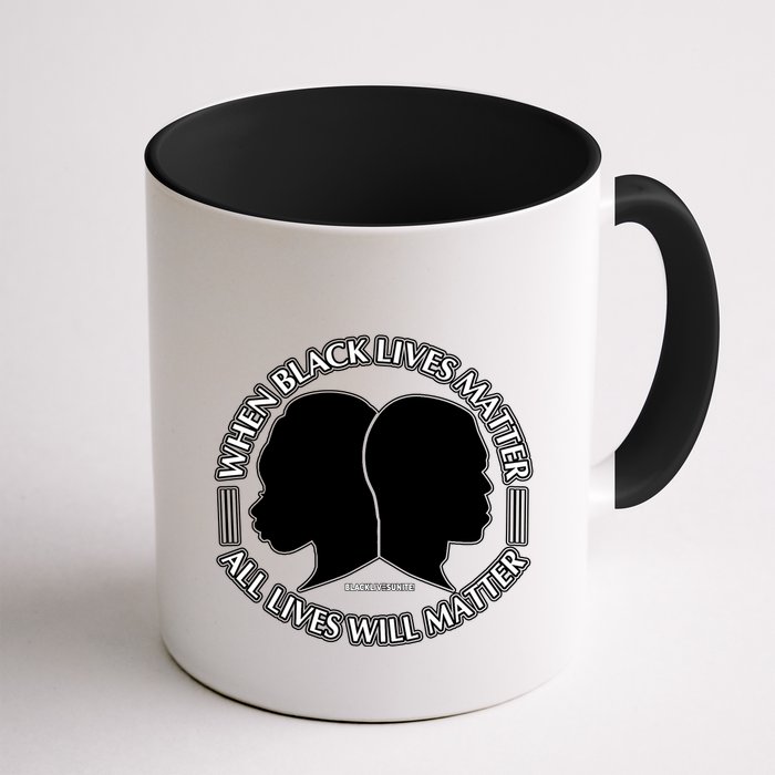 When Black Lives Matter All Lives Will Matter Mug
