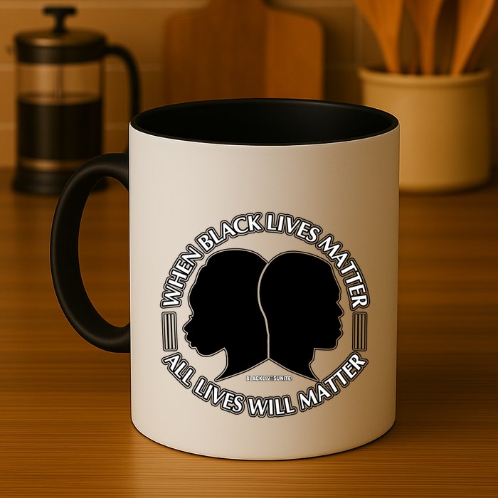 When Black Lives Matter All Lives Will Matter Mug