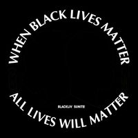 When Black Lives Matter All Lives Will Matter Mug