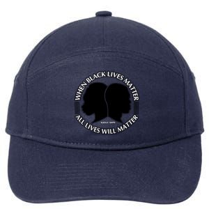 When Black Lives Matter All Lives Will Matter 7-Panel Snapback Hat