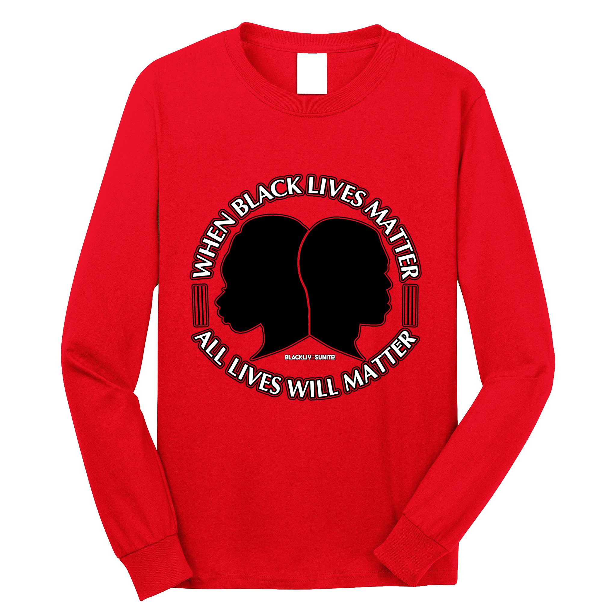 When Black Lives Matter All Lives Will Matter Long Sleeve Shirt