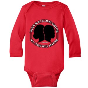 When Black Lives Matter All Lives Will Matter Baby Long Sleeve Bodysuit