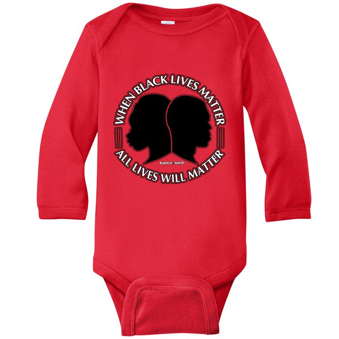 When Black Lives Matter All Lives Will Matter Baby Long Sleeve Bodysuit