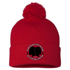 When Black Lives Matter All Lives Will Matter Pom Pom 12in Knit Beanie