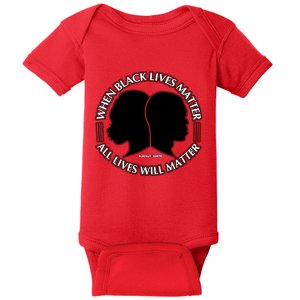 When Black Lives Matter All Lives Will Matter Baby Bodysuit