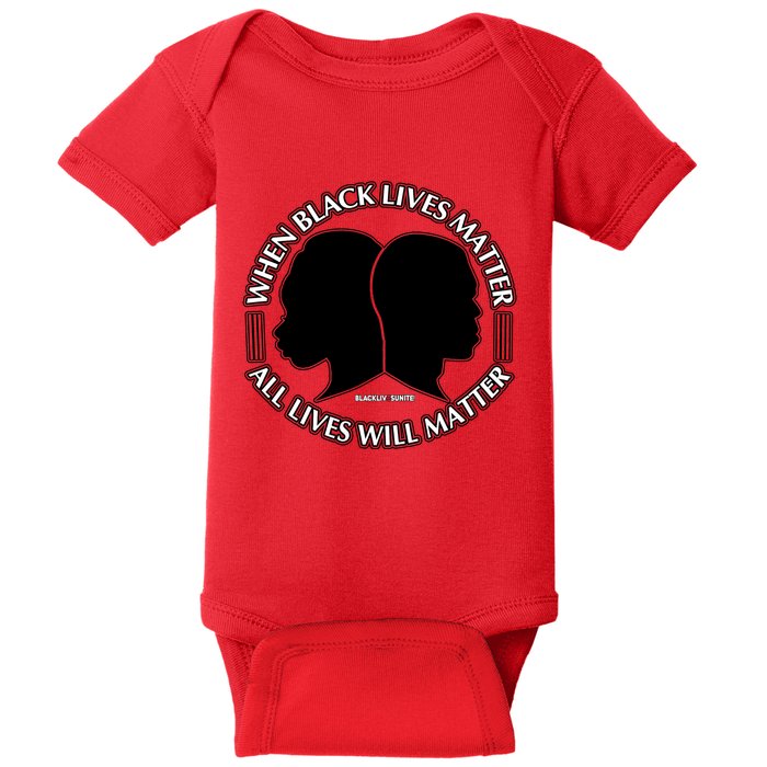 When Black Lives Matter All Lives Will Matter Baby Bodysuit