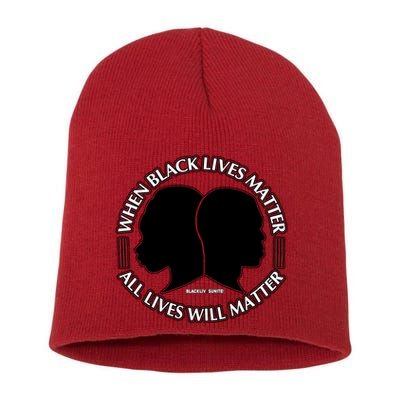 When Black Lives Matter All Lives Will Matter Short Acrylic Beanie