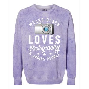 Wears Black Loves Photography And Avoids People Photographer Funny Gift Colorblast Crewneck Sweatshirt