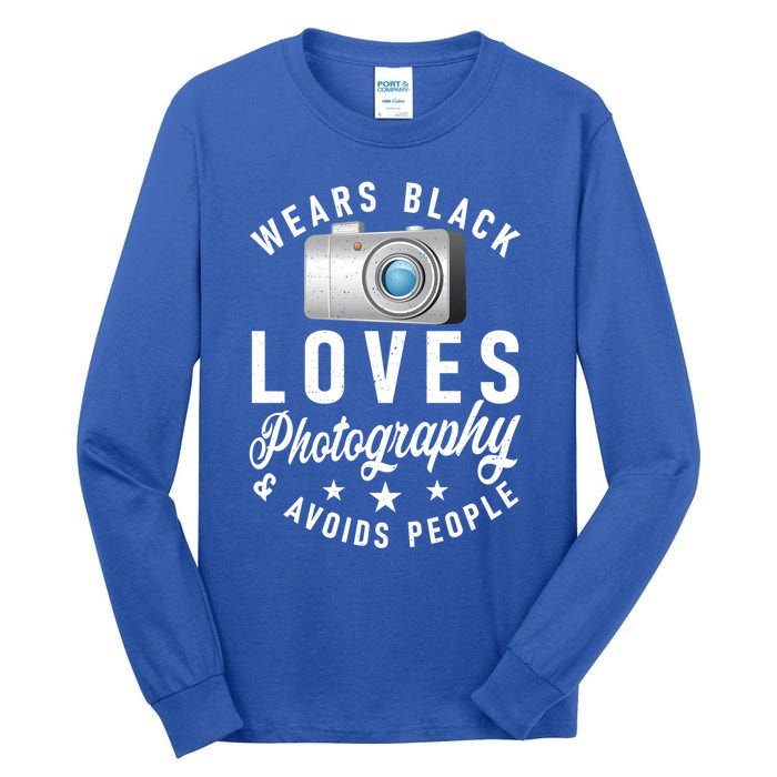 Wears Black Loves Photography And Avoids People Photographer Funny Gift Tall Long Sleeve T-Shirt