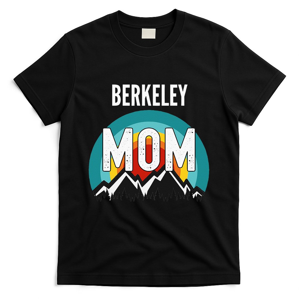 Womens Berkeley Mom Mothers Day Gift T-Shirt