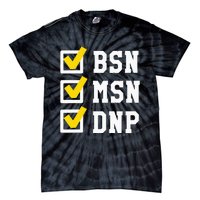 Womens BSN MSN DNP Doctorate Degree Checklist Funny Graduation Gift Tie-Dye T-Shirt