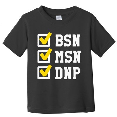 Womens BSN MSN DNP Doctorate Degree Checklist Funny Graduation Gift Toddler T-Shirt