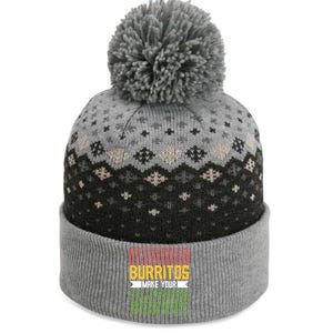 Warning Burritos Make Your Clothes Shrink Mexican Burrito Gift The Baniff Cuffed Pom Beanie