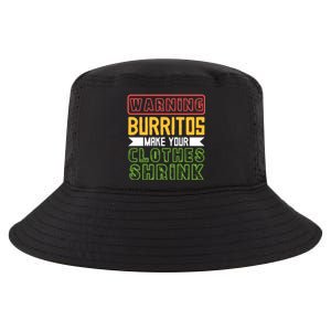 Warning Burritos Make Your Clothes Shrink Mexican Burrito Gift Cool Comfort Performance Bucket Hat