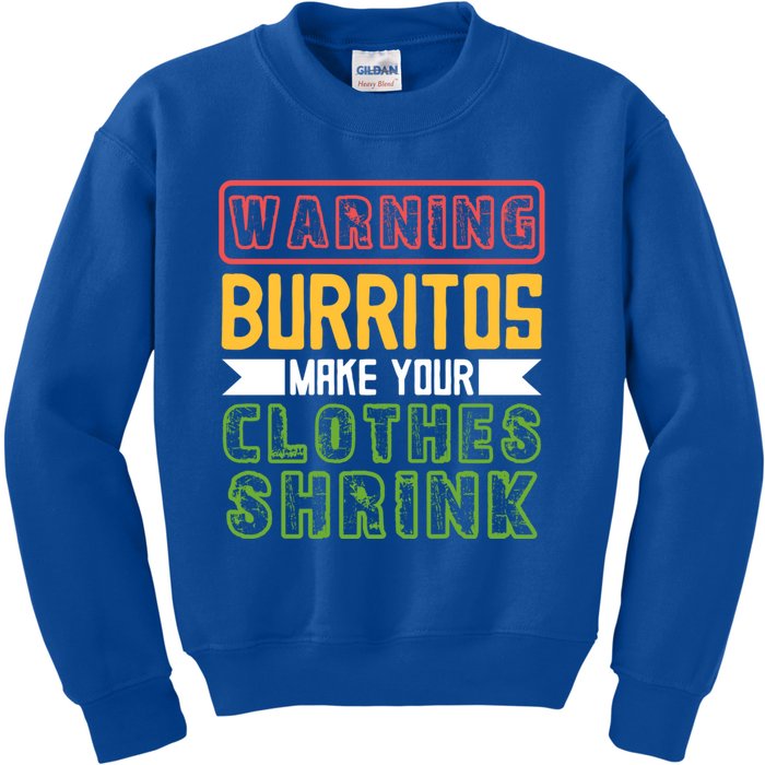 Warning Burritos Make Your Clothes Shrink Mexican Burrito Gift Kids Sweatshirt