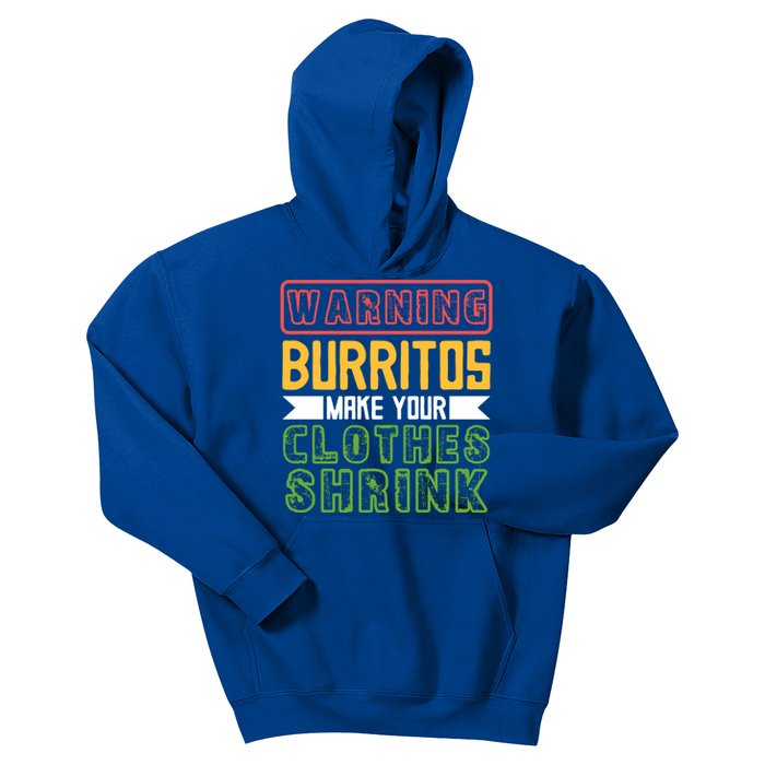 Warning Burritos Make Your Clothes Shrink Mexican Burrito Gift Kids Hoodie