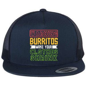 Warning Burritos Make Your Clothes Shrink Mexican Burrito Gift Flat Bill Trucker Hat