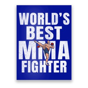 Worlds Best Mma Fighter Mixed Martial Arts Cool Gift Poster