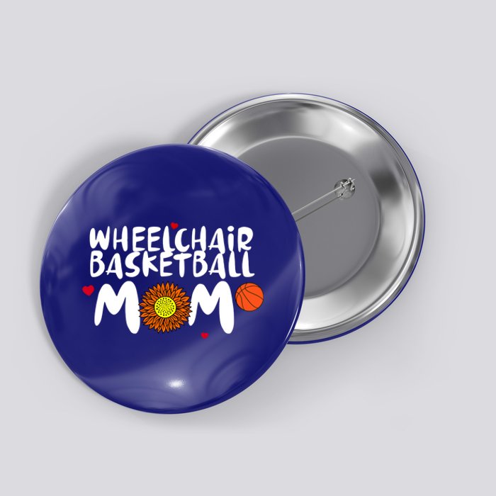 Wheelchair Basketball Mom Gift Button