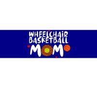 Wheelchair Basketball Mom Gift Bumper Sticker