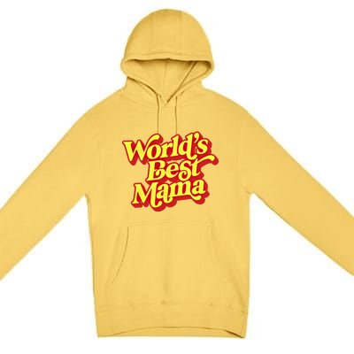 World's Best Mama! Vintage 70's / 80's Retro Font Style Gift Premium Pullover Hoodie