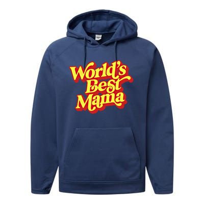 World's Best Mama! Vintage 70's / 80's Retro Font Style Gift Performance Fleece Hoodie