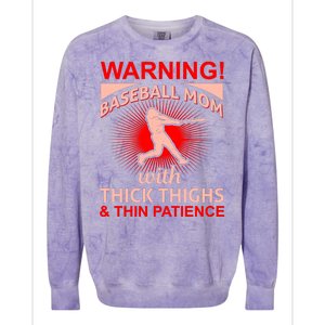 Warning Baseball Mom With Thick Thighs And Thin Patience Colorblast Crewneck Sweatshirt