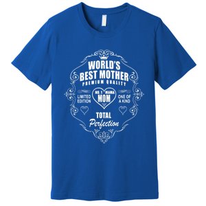 World's Best Mother Number One 1 Mom Greatest Mama Mommy Gift Premium T-Shirt