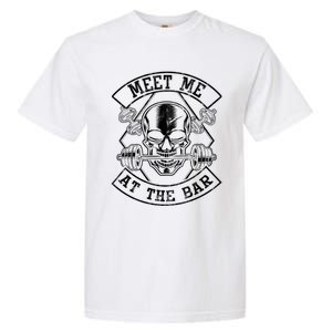 Weightlifting Bodybuilding Meet Me At The Bar Powerlifting Gift Garment-Dyed Heavyweight T-Shirt